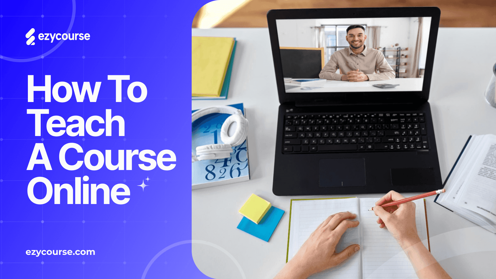 How to Teach a Course Online | Tools, Tips, and Platforms
