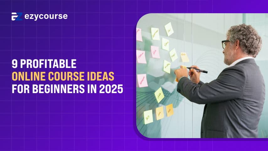 9 Profitable Online Course Ideas for Beginners in 2025